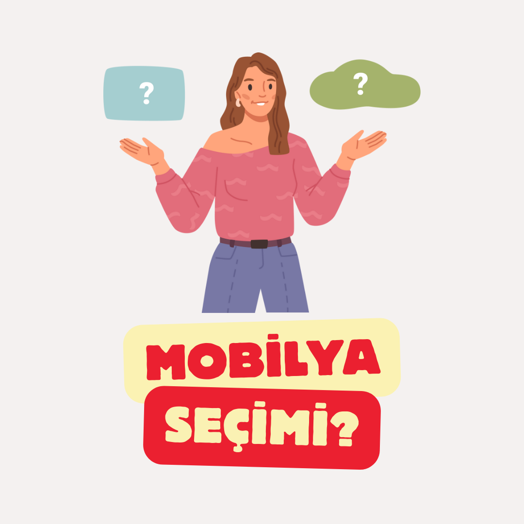 Mobilya Seçimi
